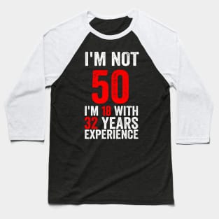 Sally Omalley - I'm No 50 with Text Style Baseball T-Shirt